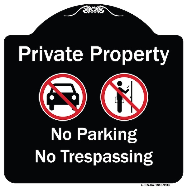 Signmission Designer Series-Private Property No Parking Or Trespassing With Symbols, 18" x 18", BW-1818-9916 A-DES-BW-1818-9916 - main